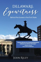 Delaware Eyewitness: Behind The Scenes I