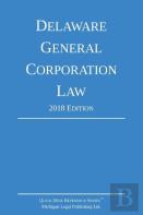Delaware General Corporation Law; 2018 Edition