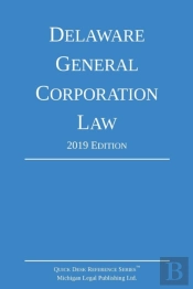 Delaware General Corporation Law; 2019 Edition