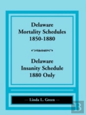 Delaware Mortality Schedules, 1850-1880,