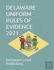 Delaware Uniform Rules Of Evidence 2021