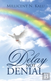 Delay Not Denial