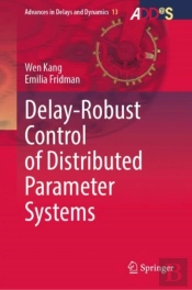 Delay-Robust Control Of Distributed Parameter Systems