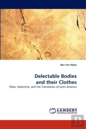 Delectable Bodies And Their Clothes