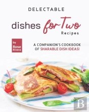 Delectable Dishes For Two Recipes