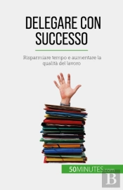 Delegare Con Successo