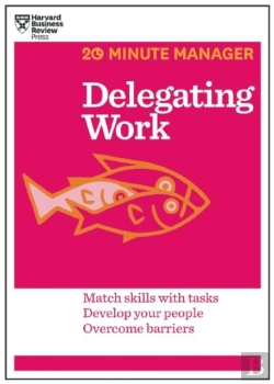 Bertrand.pt - Delegating Work (Hbr 20-Minute Manager Series)