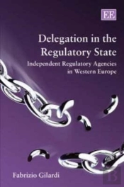 Delegation In The Regulatory State