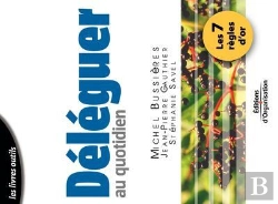 Bertrand.pt - Deleguer Au Quotidien - Les 7 Regles D'Or - Coll. Les Livres Outils