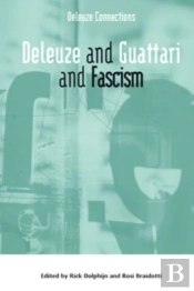Deleuze And Guattari And Fascism