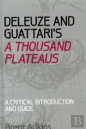 Deleuze And Guattari'S A Thousand Plateaus