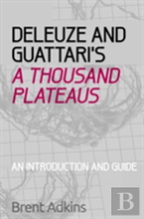 Deleuze And Guattari'S A Thousand Plateaus