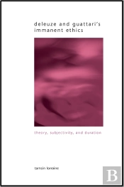 Deleuze And Guattari'S Immanent Ethics