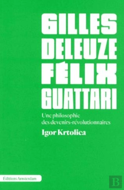 Bertrand.pt - Deleuze Et Guattari : Une Philosophie Des Devenirs-Révolutionnaires