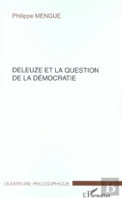 Deleuze Et La Question De La Democratie