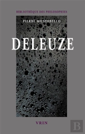 Deleuze ; La Passion De La Pensée