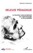 Deleuze Pédagogue ; La Fonction Transcendantale De L'Apprentissage Et Du Problème