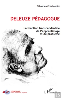 Bertrand.pt - Deleuze Pédagogue ; La Fonction Transcendantale De L'Apprentissage Et Du Problème