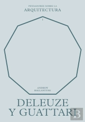 Deleuze Y Guattari Sobre La Arquitectura