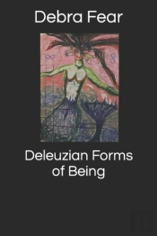 Deleuzian Forms Of Being