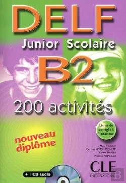 Bertrand.pt - Delf ; Junior Scolaire B2 ; 200 Activités