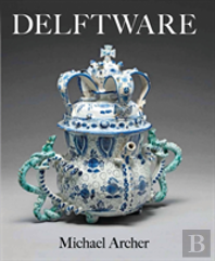 Delftware In The Collection Of The Fitzwilliam Museum