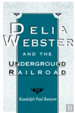 Bertrand.pt - Delia Webster And The Underground Railroad