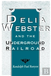 Delia Webster And The Underground Railroad