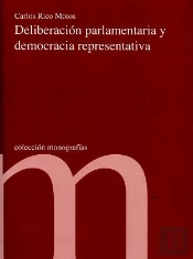 Deliberación Parlamentaria Y Democracia Representativa