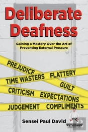 Deliberate Deafness  Gaining A Mastery Over The Art Of Preventing External Pressure
