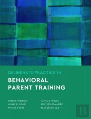 Deliberate Practice In Behavioral Parent Training
