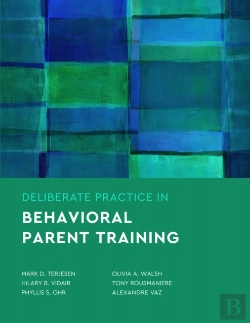 Bertrand.pt - Deliberate Practice In Behavioral Parent Training