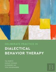 Deliberate Practice In Dialectical Behavior Therapy
