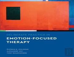 Deliberate Practice In Emotion-Focused Therapy