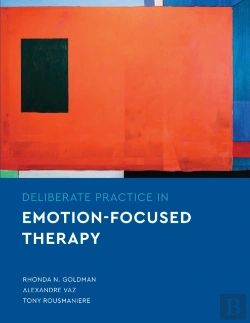Bertrand.pt - Deliberate Practice In Emotion-Focused Therapy