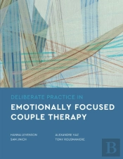 Deliberate Practice In Emotionally Focused Couple Therapy