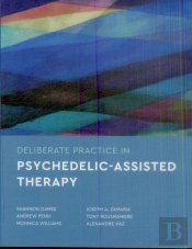 Deliberate Practice In Psychedelic-Assisted Therapy