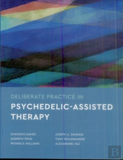 Bertrand.pt - Deliberate Practice In Psychedelic-Assisted Therapy