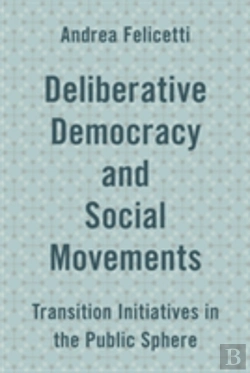 Bertrand.pt - Deliberative Democracy And Social Movements