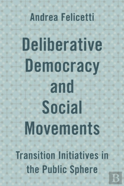 Bertrand.pt - Deliberative Democracy And Social Movements
