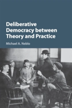 Bertrand.pt - Deliberative Democracy Between Theory And Practice