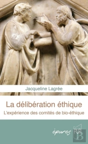 Délibérer : L'Expérience Des Comités De Bioéthique