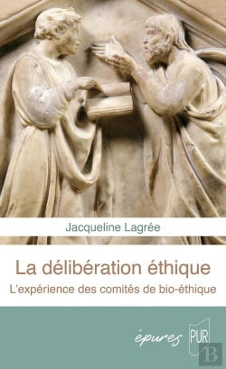 Bertrand.pt - Délibérer : L'Expérience Des Comités De Bioéthique