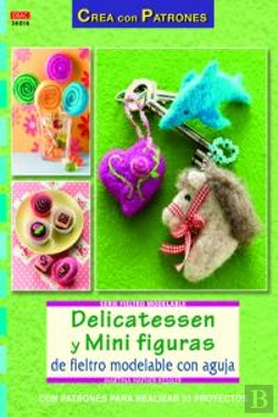 Bertrand.pt - Delicatessen Y Mini Figuras De Fieltro Modelable Con Aguja