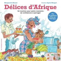 Bertrand.pt - Délices D'Afrique : 50 Recettes Pour Petits Moments De Confidences À Partager