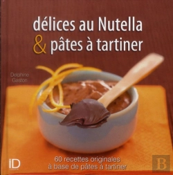 Bertrand.pt - Delices De Nutella Et Pates A Tartiner