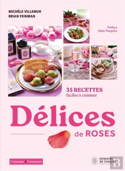 Bertrand.pt - Délices De Roses : 35 Recettes Faciles À Cuisiner