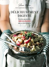 Délicieusement Digeste ; Recettes Gourmandes Sans Allergènes Pour Un Instestin Serein
