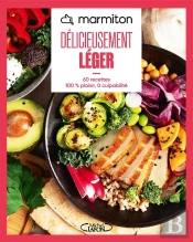 Délicieusement Léger : 60 Recettes 100% Plaisir, 0 Culpabilité