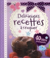Délicieuses Recettes À Croquer